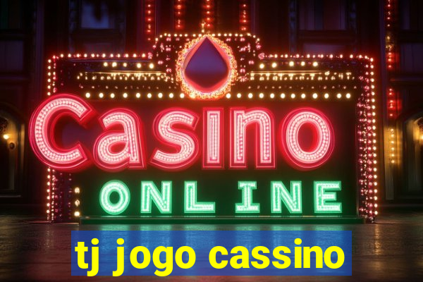 tj jogo cassino